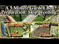 Prepare Garden Beds for Planting in 5 Minutes - Don't Over Complicate It & Use This Weeding Method
