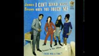 James Brown   I Can't Stand Myself When You Touch Me Full version