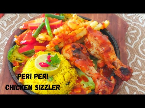 Peri Peri Chicken Sizzler |Restaurant Style Sizzler at home |Chicken Peri Peri Recipe