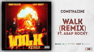 Comethazine &amp; A$AP Rocky - Walk (Remix)