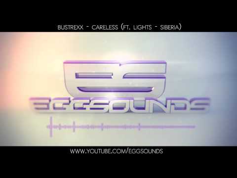 Bustrexx - Careless (FT. Lights - Siberia)