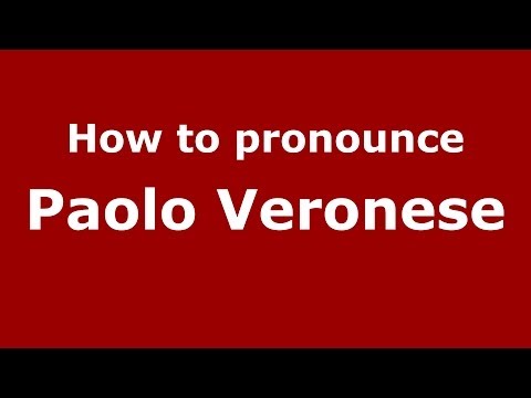 How to pronounce Paolo Veronese (Italian/Italy) - PronounceNames.com