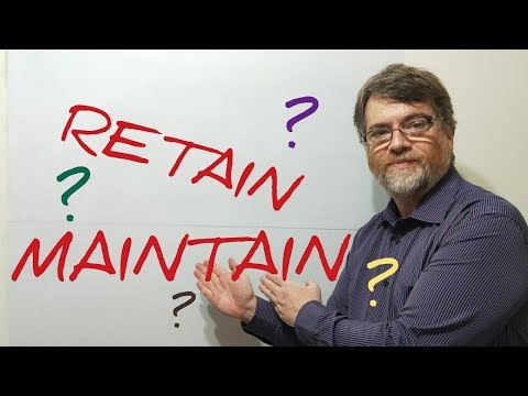 English Tutor Nick P Lesson (402) The Difference Between Retain and Maintain