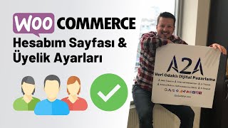 WooCommerce Hesap & Gizlilik Ayarları - Hesabım Sayfasında Üye Ol Seçeneği