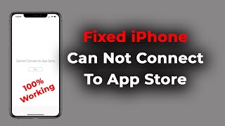 Fixed Can Not Connect App Store iPhone | App Store Not Working | Apple info