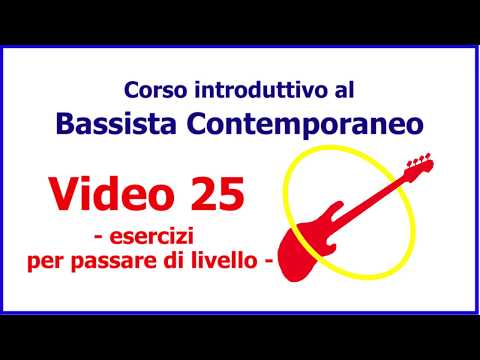 Lezioni di basso 25 - Corso 5 Passi - ESERCIZI PER PASSARE DI LIVELLO