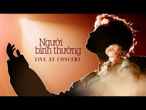 NGƯỜI BÌNH THƯỜNG - VŨ CÁT TƯỜNG | LIVE AT CONCERT 2023