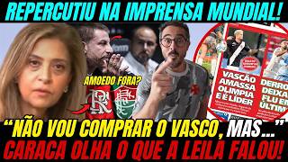 BOMBA! OLHA O QUE A LEILA FALOU E CHOCOU A TODOS - SAIU NA IMPRENS AINTERNACIONAL