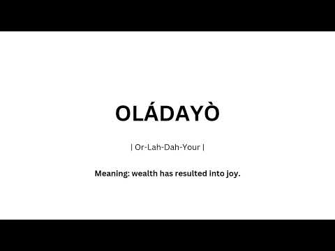 How to pronounce "Oladayo" Yorùbá name.