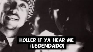 2Pac - Holler If Ya Hear Me [Legendado]