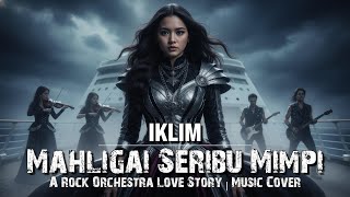 Download lagu IKLIM - Mahligai Seribu Mimpi | Rock Orchestra Version (Cover By LUNARE X) mp3 Download lagu IKLIM - Mahligai Seribu Mimpi | Rock Orchestra Version (Cover By LUNARE X) mp3