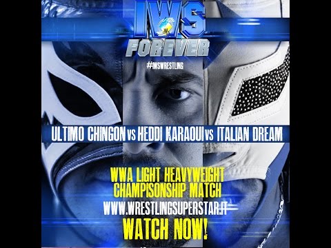 IWS FOREVER WRESTLING : Episode 5 - WWA Title Match Heddi Karaoui Vs Italian Dream Vs U.Chingon