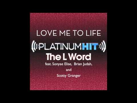 Love Me To Life - Sonyae Elise, Brian Judah & Scotty Granger