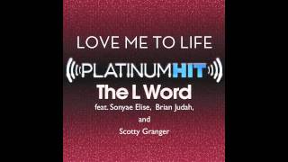 Love Me To Life - Sonyae Elise, Brian Judah & Scotty Granger