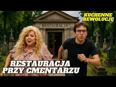 RESTAURACJA PRZY CMENTARZU*kuchenne rewolucje*