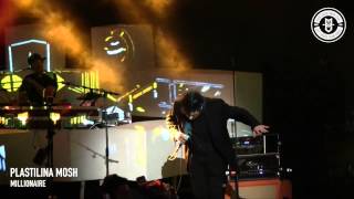 Plastilina Mosh - Millionaire - Pal Norte 2014