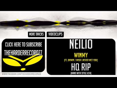 Neilio ft. Ohwin - WINMY (Hard With Style #24) [HQ + HD RIP]