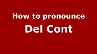 How to pronounce Del Cont
