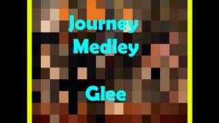 Glee Journey Medley - Lyrics