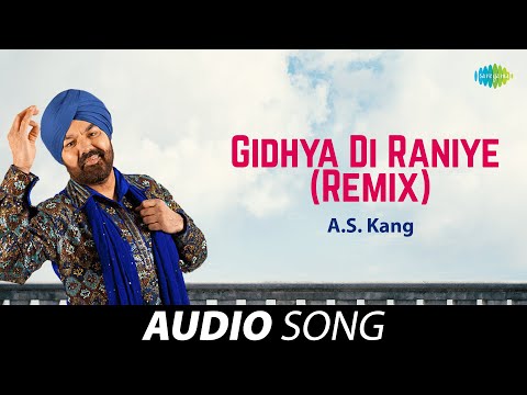 Gidhya Di Raniye (Remix) | A.S. Kang | Old Punjabi Songs | Punjabi Songs 2022