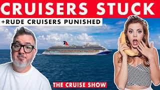 Cruisers Stuck at Port, Cruisers Stuck at Sea & Some Cruisers Punished