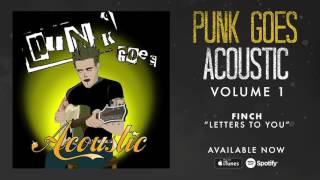 Finch - Letters To You (Punk Goes Acoustic Vol. 1)