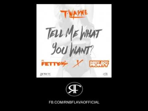 T-Wayne feat. Fetty Wap & Monty – Tell Me What You Want