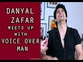 Danyal Zafar meets up with Voice Over Man / Episode 78