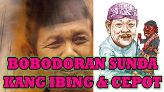 Download lagu BOBODORAN SUNDA - KANG IBING & CEPOT - NEANGAN BANGS*T mp3