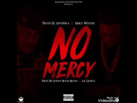 Pacho El Antifeka Ft Miky Wodz - No Mercy (Official)