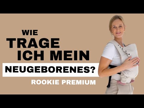 ROOKIE Premium Babytrage: Anleitung Neugeborenen-Anwendung