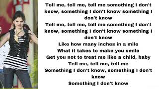 Selena Gomez &amp; The Scene - Tell me something I don’t know (lyrics)