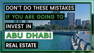 Discover Abu Dhabi Real Estate | Where and Why to Invest in Abu Dhabi?