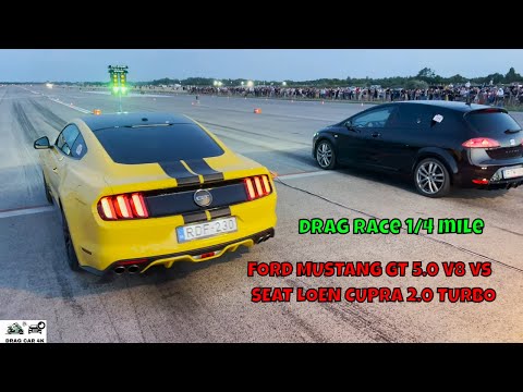 FORD MUSTANG GT 5.0 V8 vs  SEAT LOEN CUPRA 2.0 TURBO BWJ drag race 1/4 mile 🚦🚗 - 4K UHD