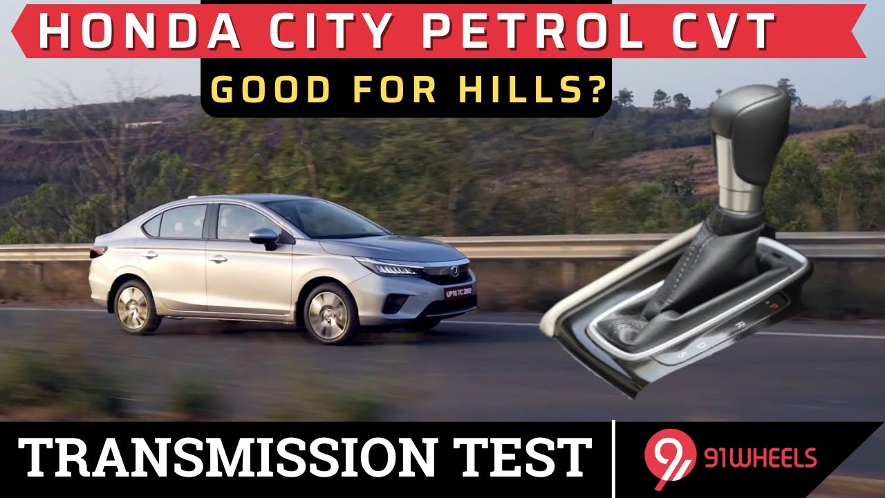 Honda City Petrol CVT Test In Hills + 0-100 km/h Comparison With MT Variant | 91Wheels Honda City Petrol CVT Test In Hills + 0-100 km/h Comparison With MT Variant | 91Wheels