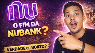 Nubank vai falir? Entenda os boatos e a realidade