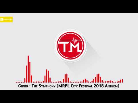 Gidro - The Symphony (MRPL City Festival 2018 Anthem)