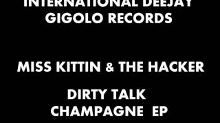 International Deejay Gigolo Records - Miss Kittin & The Hacker - Dirty Talk