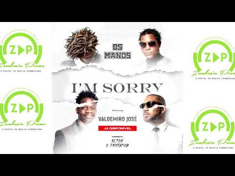 Os Manos Feat  Valdemiro José - I'm Sorry 2020