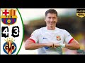Barcelona vs Villarreal 4-3 Highlights & Goals 2023 HD
