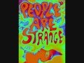 The Doors - People Are Strange "Infected ...
