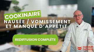 Rediffusion du Cookinaire de Mai : Nausée / Vomissement et Manque d'appétit