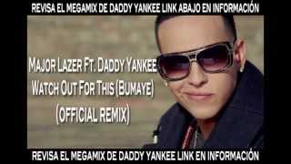 Daddy Yankee Ft. Major Lazer - Watch Out For This (Bumaye) (official remix)