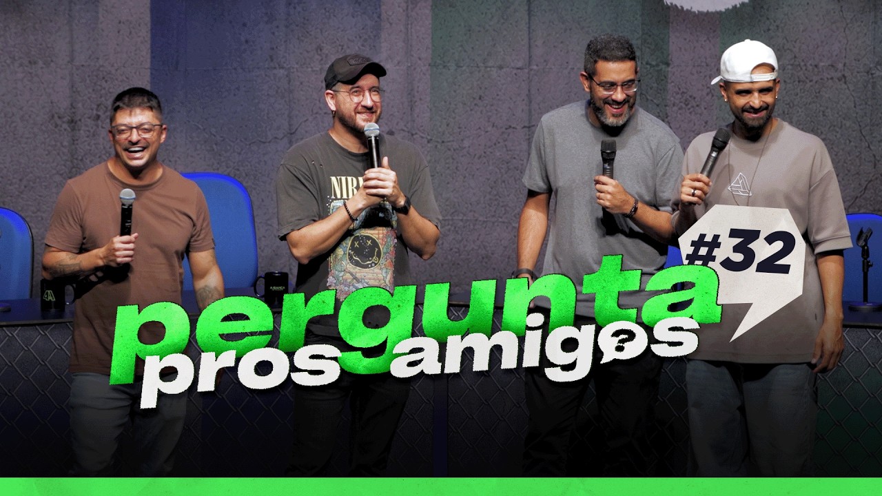PERGUNTA PROS AMIGOS #32 - 4AMIGOS