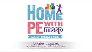 Home PE with MSSP | #30 Limbo Legend | Friday 5th June