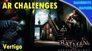 [Extra] Batman: Arkham Knight - AR Challenges | Vertigo