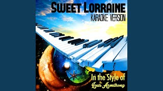 Sweet Lorraine (In the Style of Louis Armstrong) (Karaoke Version)