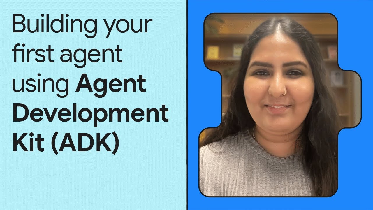 Getting started with Agent Development Kit