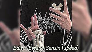 Edis - Efsane Sensin (speed up)
