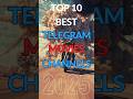 Top 10 Best Telegram Movie Channel 2025 Telegram Top 10 Best Movies Channels 2025 Telegram Movie